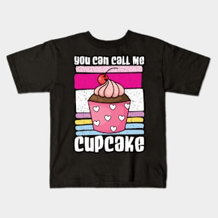 You Can Call Me Cupcake Kids T-Shirt